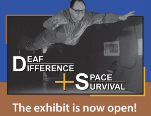 Man floats anti-gravity and sign says, Deaf Difference + Space Survival ... the exhibit is now open